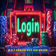 p c i concursos nordeste